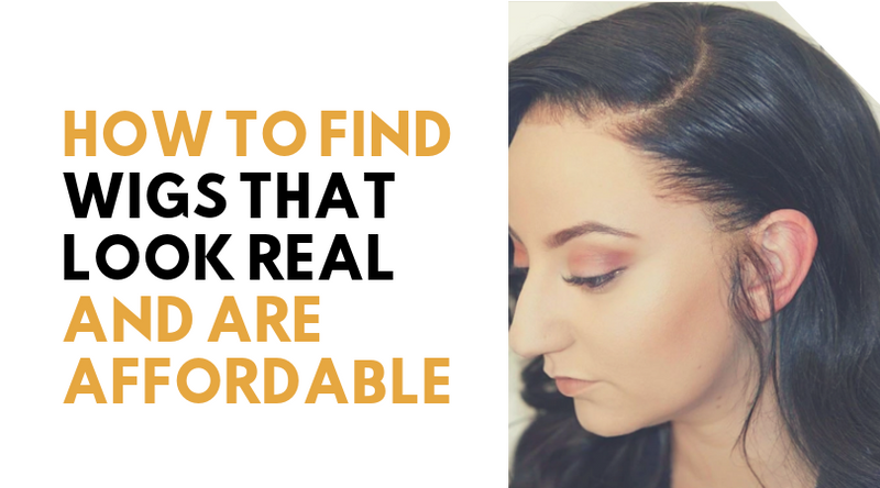 How To Find Wigs That Look Real and Are Affordable
