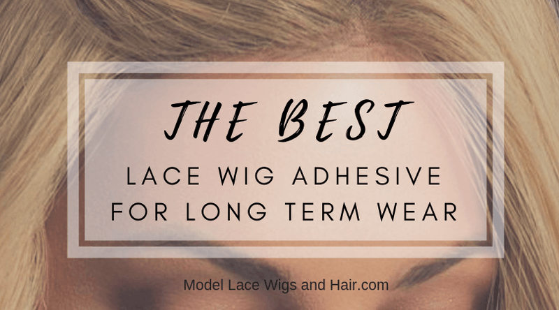 The Best Lace Wig Adhesive For Long Term Wear - 2023 Reviews and Top Picks