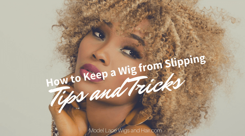 Tips On How To Keep A Wig From Slipping Off
