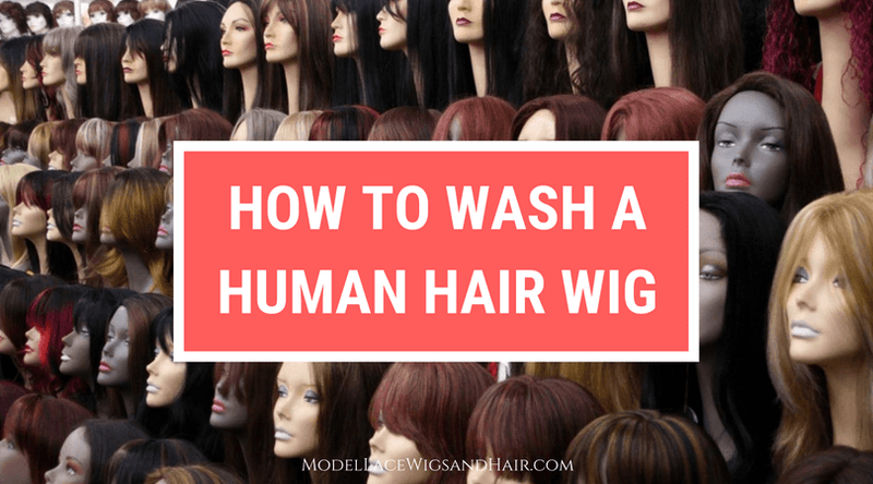 How to Wash A Human Hair Wig